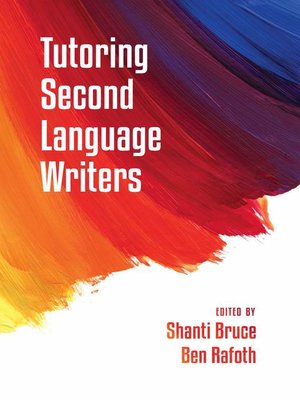 cover image of Tutoring Second Language Writers